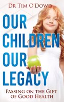 Our Children, Our Legacy