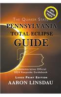 Pennsylvania Total Eclipse Guide (LARGE PRINT): Official Commemorative 2024 Keepsake Guidebook