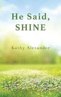He Said Shine