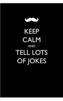Keep Calm and Tell Lots of Jokes