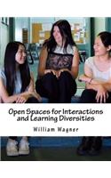 Open Spaces for Interactions and Learning Diversities