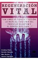 Regeneración Vital: "Una historia de ciencia y ficción: La increíble historia del profesor Quantum y el sonido que cura"