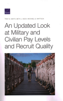 Updated Look at Military and Civilian Pay Levels and Recruit Quality