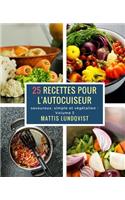 25 recettes pour l'autocuiseur