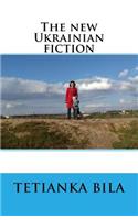 The New Ukrainian Fiction