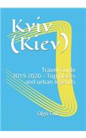 Kyiv (Kiev) Travel Guide