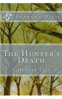 The Hunter's Death: A Hunter Tale