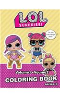 L.O.L. Surprise! Coloring Book: 2 Book in 1: Over 160 Coloring Pages for Kids (Volume 1 + Volume 2): 2 Book in 1: Over 160 Coloring Pages for Kids (Volume 1 + Volume 2)