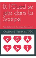 Et l'Oued se jeta dans la Scarpe