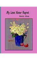 My Love Never Regret