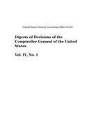 Digests of Decisions of the Comptroller General of the United States, Vol. IV, No. 1