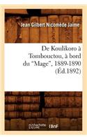 de Koulikoro À Tombouctou, À Bord Du Mage, 1889-1890 (Ed.1892)