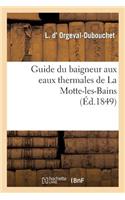 Guide Du Baigneur Aux Eaux Thermales de la Motte-Les-Bains