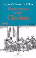 En Terrasse Avec Ciceron