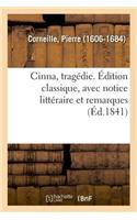 Cinna, Tragédie. Édition Classique, Avec Notice Littéraire Et Remarques