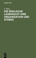 Die Englische Landmacht Ihre Organisation Und Stärke