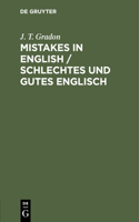 Mistakes in English / Schlechtes und Gutes Englisch