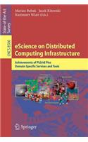 Escience on Distributed Computing Infrastructure