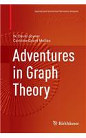 Adventures in Graph Theory