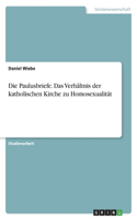 Paulusbriefe. Das Verhältnis der katholischen Kirche zu Homosexualität