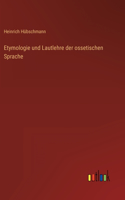 Etymologie und Lautlehre der ossetischen Sprache