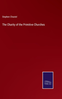 The Charity of the Primitive Churches