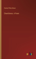 Cheerfulness. A Poem