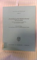 Verteidigung Der Rechtsordnung ( 14, 23 Stgb): Kritik an Der Entstehung Und Handhabung Eines Strafrechtlichen Begriffs. Mit Einem Anhang: Ein Strafrechtliches Seminar ALS Hochschuldidaktisches Pr
