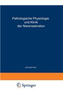 Pathologische Physiologie Und Klinik Der Nierensekretion