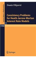 Consistency Problems for Heath-Jarrow-Morton Interest Rate Models