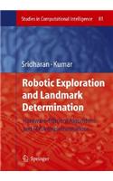 Robotic Exploration and Landmark Determination