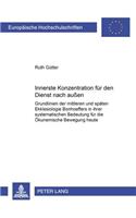 Innerste Konzentration Fuer Den Dienst Nach Außen