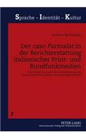 Der «Caso Parmalat» in Der Berichterstattung Italienischer Print- Und Rundfunkmedien