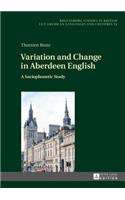 Variation and Change in Aberdeen English