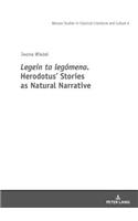 Legein ta legomena. Herodotus' Stories as Natural Narrative