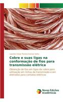 Cobre e suas ligas na conformação de fios para transmissão elétrica