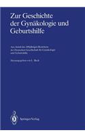 Zur Geschichte Der Gynäkologie Und Geburtshilfe