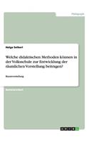 Welche didaktischen Methoden können in der Volksschule zur Entwicklung der räumlichen Vorstellung beitragen?: Raumvorstellung(German)