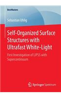 Self-Organized Surface Structures with Ultrafast White-Light
