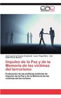 Impulso de La Paz y de La Memoria de Las Victimas del Terrorismo