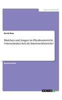 Mädchen und Jungen im Physikunterricht. Unterscheiden sich die Interessenbereiche?