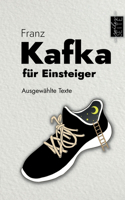 Kafka für Einsteiger: Ausgewählte Texte