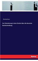 Zur Orientierung in dem Streite über die deutsche Rechtschreibung: (German)