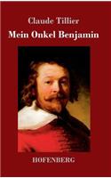 Mein Onkel Benjamin: Roman