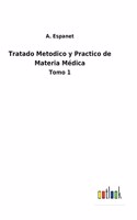 Tratado Metodico y Practico de Materia Médica