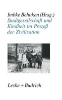 Stadtgesellschaft Und Kindheit Im Prozeß Der Zivilisation