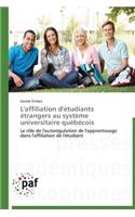 L'Affiliation d'Étudiants Étrangers Au Système Universitaire Québécois