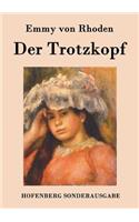 Der Trotzkopf