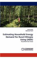 Estimating Household Energy Demand for Rural Ethiopia Using (AIDS)