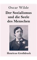 Der Sozialismus und die Seele des Menschen (Großdruck)